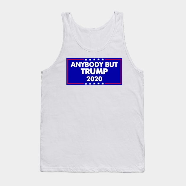 Anybody but Trump Tank Top by Soll-E